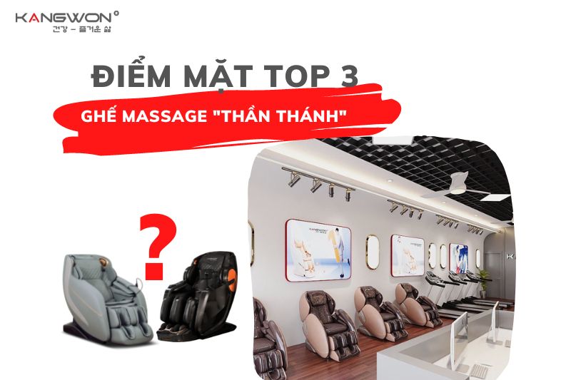 Top 3 Ghe Massage Than Thanh