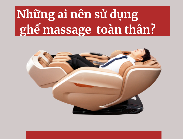 nhung-ai-nen-su-dung-ghe-massage