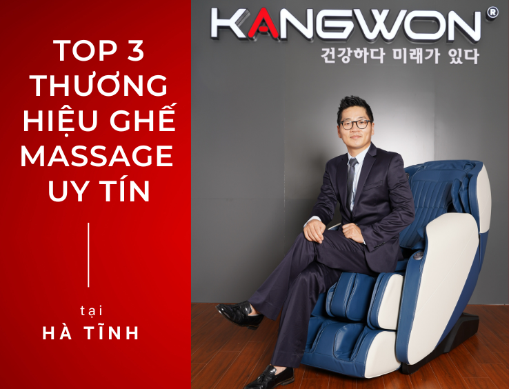 Top 3 thương hiệu ghế massage uy tín tại Hà Tĩnh