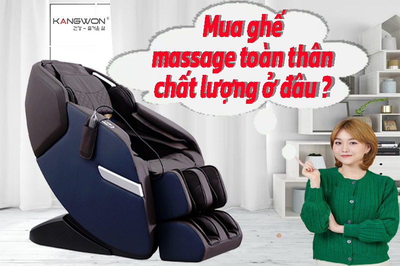 Mua Ghế Massage Toàn Thân Chất Lượng ở đâu