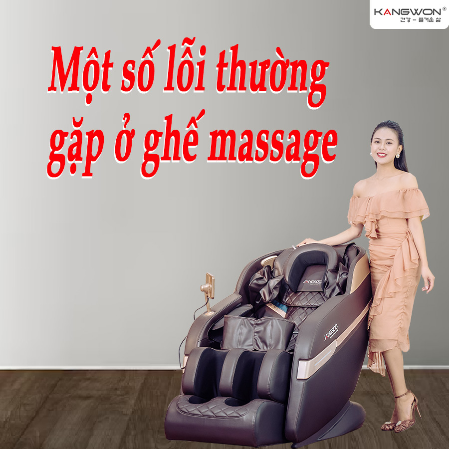 Lỗi Thường Gặp Phải ở Ghế Massage